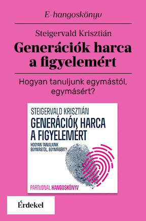 Steigervald Krisztin: Genercik harca a figyelemrt