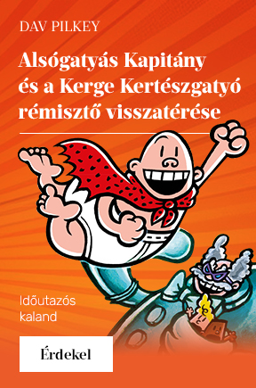 Dav Pilkey: Alsgatys Kapitny s a Kerge Kertszgaty rmiszt visszatrse