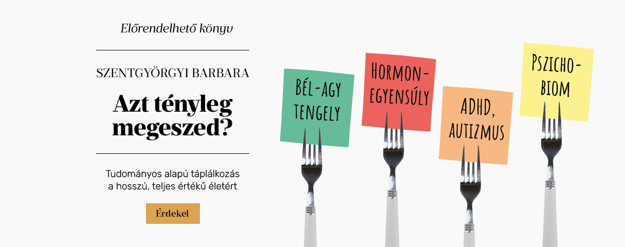 Szentgyrgyi Barbara: Azt tnyleg megeszed?