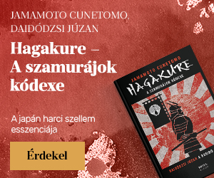 JAMAMOTO Cunetomo, DAIDDZSI Jzan: Hagakure &#8211; A szamurjok kdexe