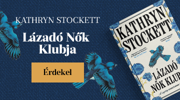 Kathryn Stockett: Lázadó Nők Klubja