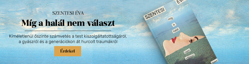 Szentesi Éva: Míg a halál nem választ