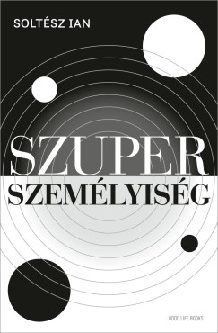 Soltsz Ian - Szuperszemlyisg