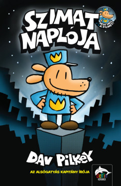 Dav Pilkey-Szimat naplja - Szimat-sorozat 1. rsz